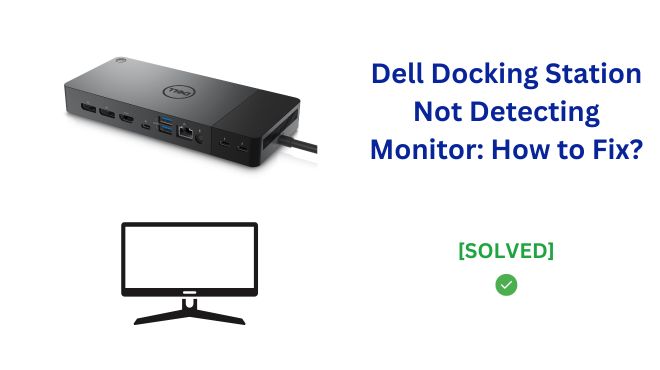 Dell Docking Station Not Detecting Monitor Image