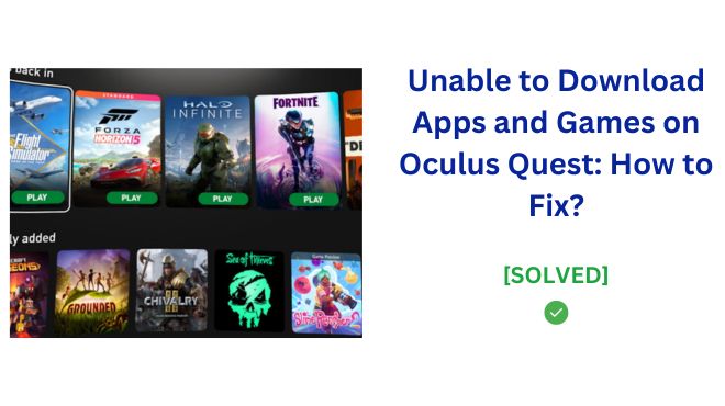 Unable to Download Apps and Games on Oculus Quest 2 image